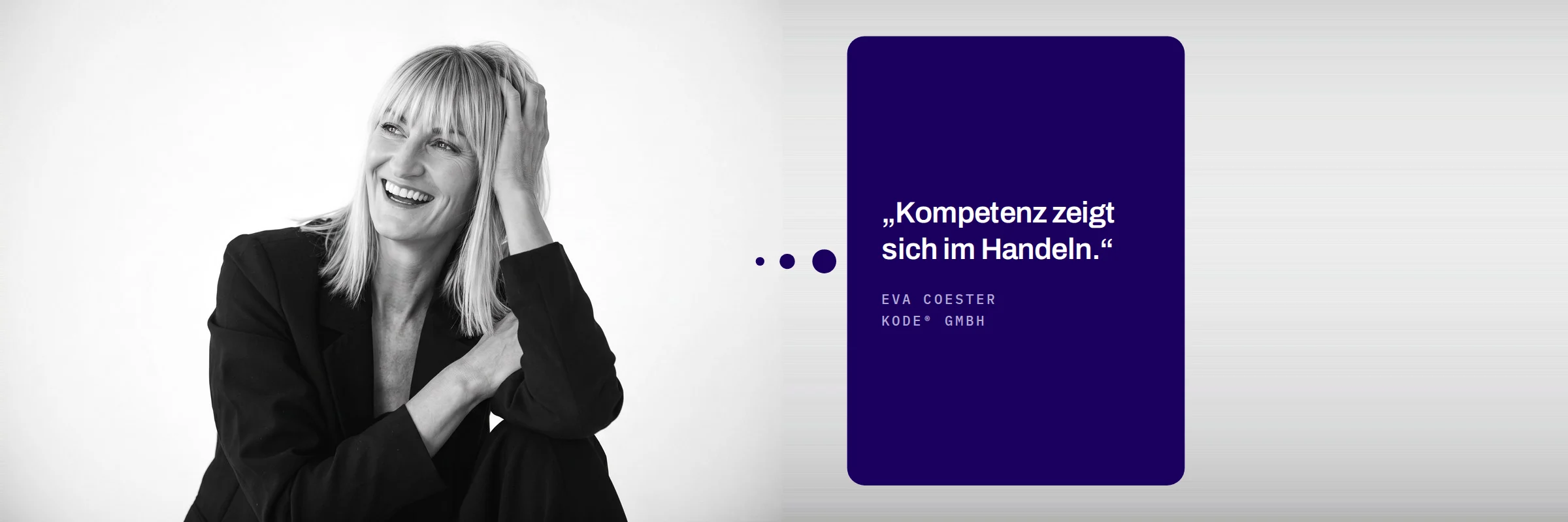 Eva Coester, KODE® GmbH: Kompetenz zeigt sich im Handeln.